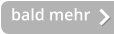 bald mehr